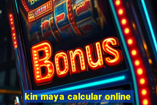 kin maya calcular online